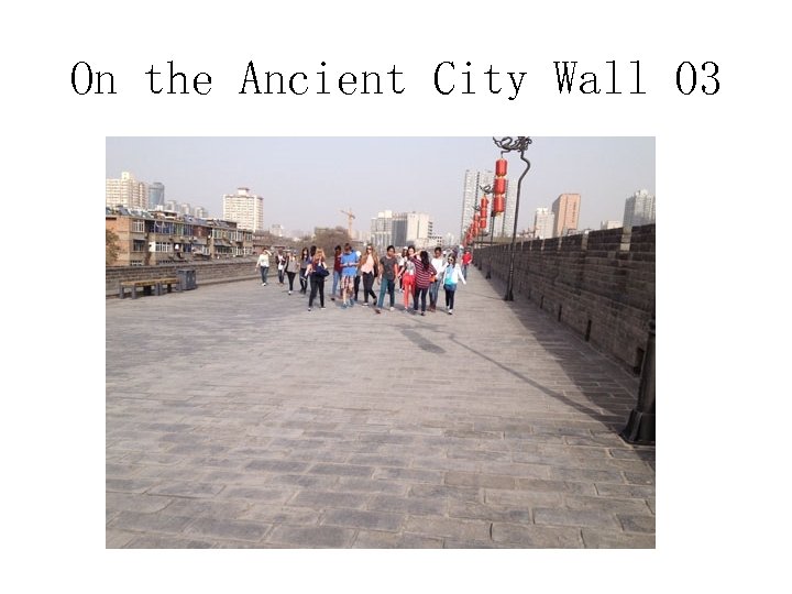 On the Ancient City Wall 03 