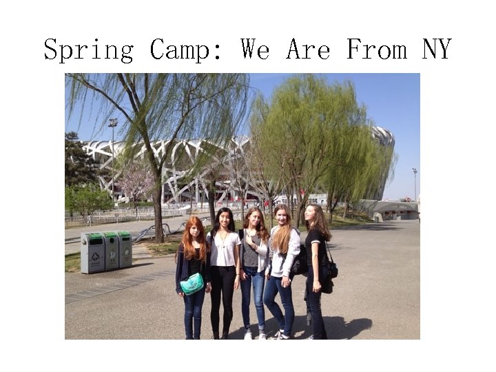 Spring Camp: We Are From NY 