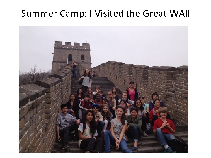 Summer Camp: I Visited the Great WAll 