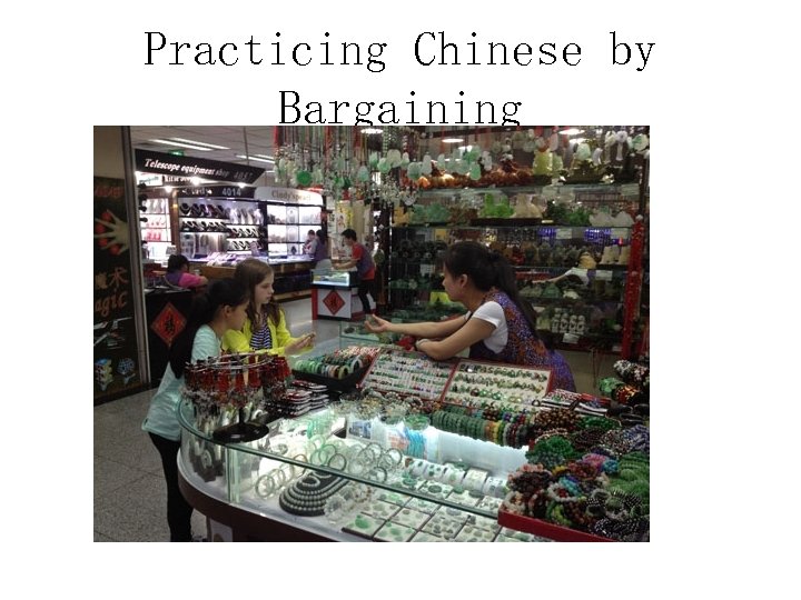 Practicing Chinese by Bargaining 