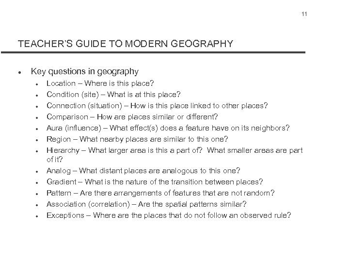 11 TEACHER’S GUIDE TO MODERN GEOGRAPHY l Key questions in geography l l l