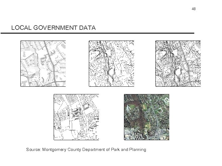 46 LOCAL GOVERNMENT DATA Source: Montgomery County Department of Park and Planning 