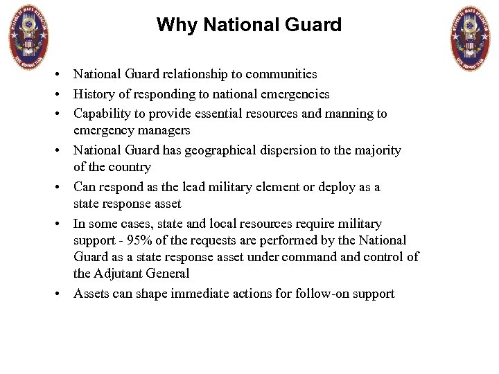 Why National Guard • National Guard relationship to communities • History of responding to