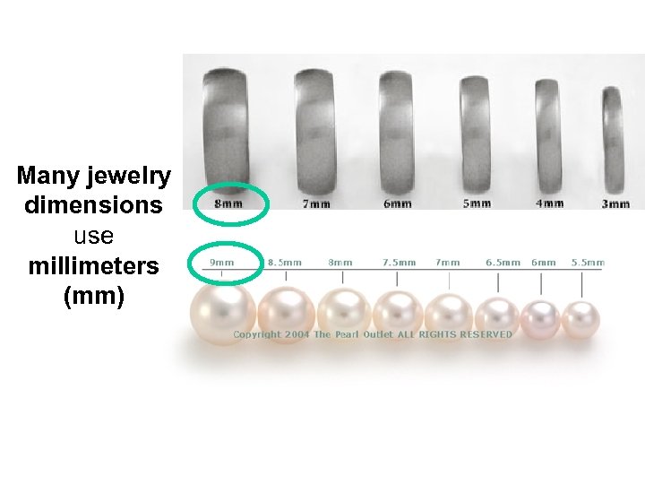 Many jewelry dimensions use millimeters (mm) 