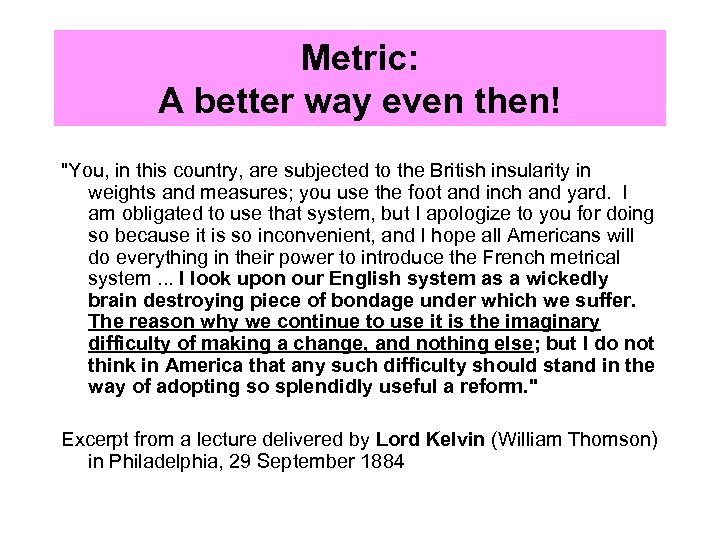 Metric: A better way even then! 