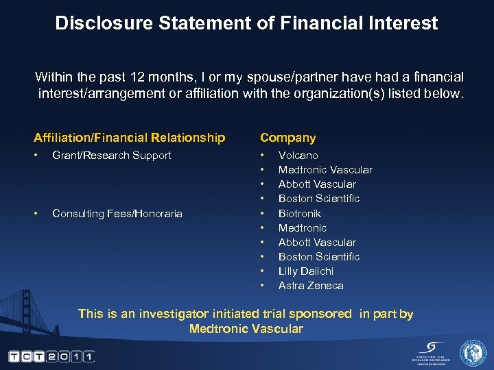 Disclosure Statement of Financial Interest Within the past 12 months, I or my spouse/partner