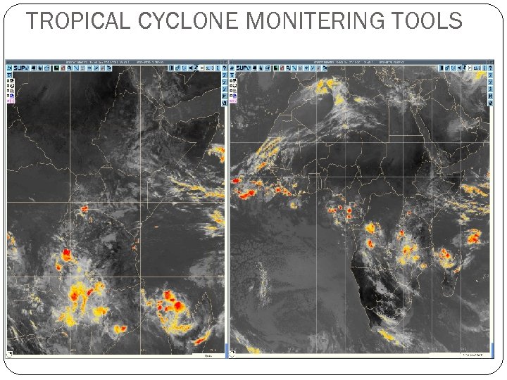 TROPICAL CYCLONE MONITERING TOOLS 