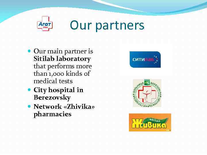 Our partners Our main partner is Sitilab laboratory that performs more than 1, 000