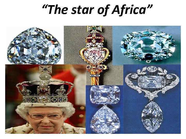 “The star of Africa” 