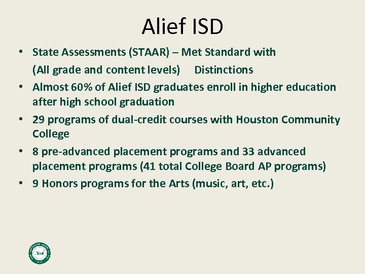 Alief ISD • State Assessments (STAAR) – Met Standard with (All grade and content