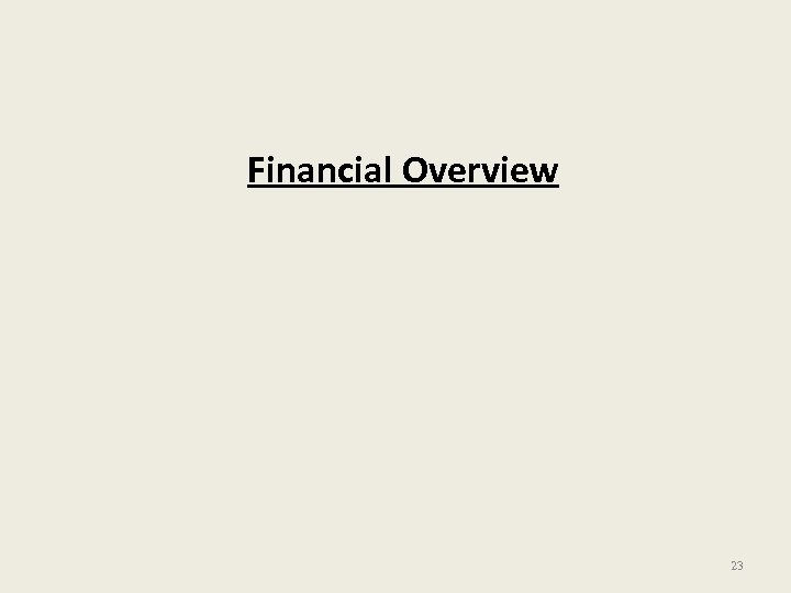 Financial Overview 23 