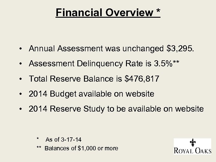 Financial Overview * • Annual Assessment was unchanged $3, 295. • Assessment Delinquency Rate