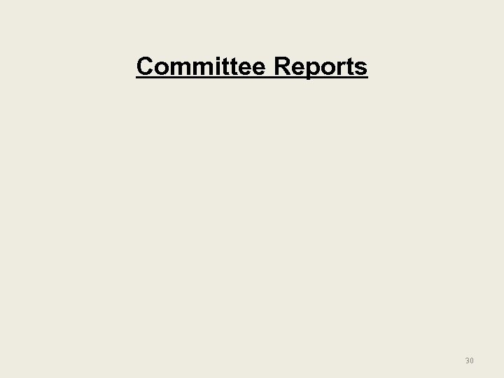 Committee Reports 30 