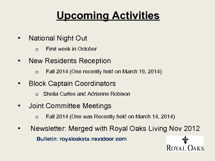 Upcoming Activities • National Night Out o • New Residents Reception o • First