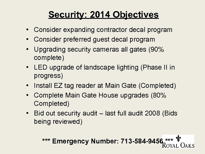 Security: 2014 Objectives • Consider expanding contractor decal program • Consider preferred guest decal