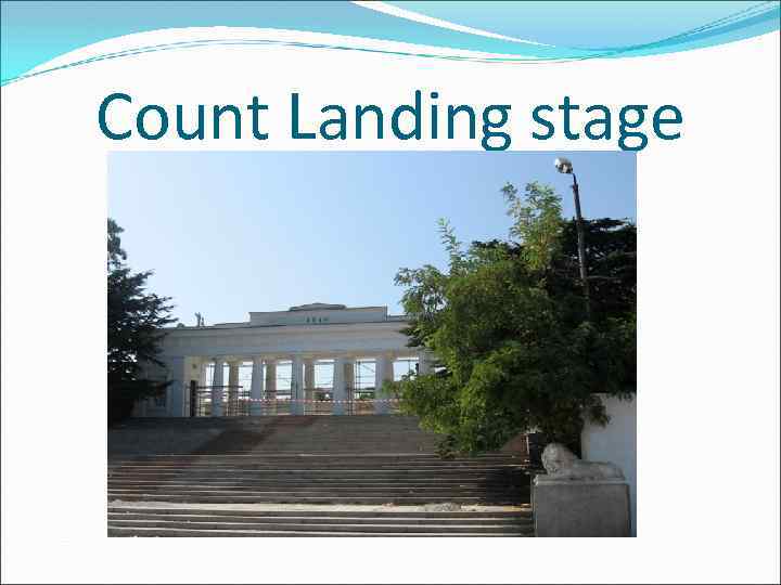Count Landing stage 