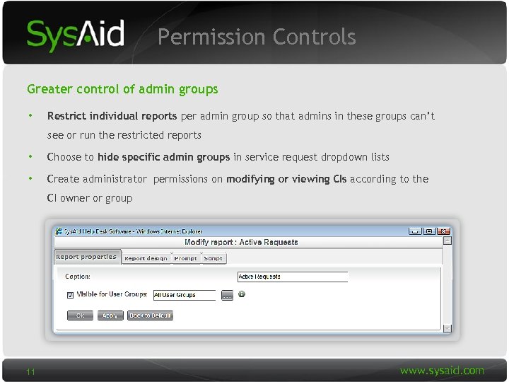 Permission Controls Greater control of admin groups • Restrict individual reports per admin group