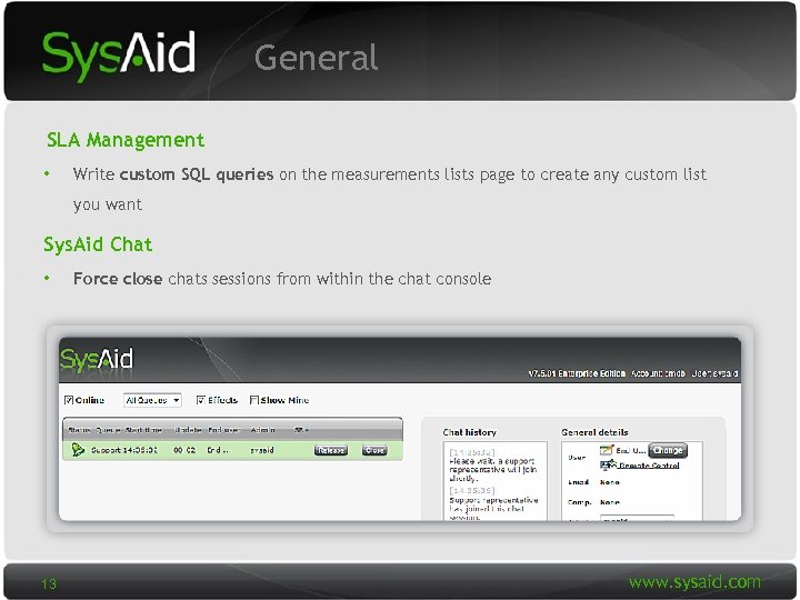 General SLA Management • Write custom SQL queries on the measurements lists page to