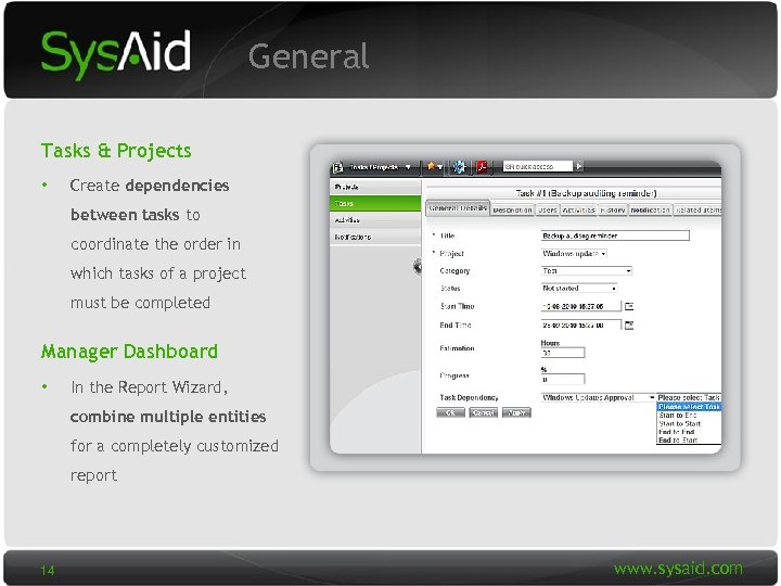 General Tasks & Projects • Create dependencies between tasks to coordinate the order in