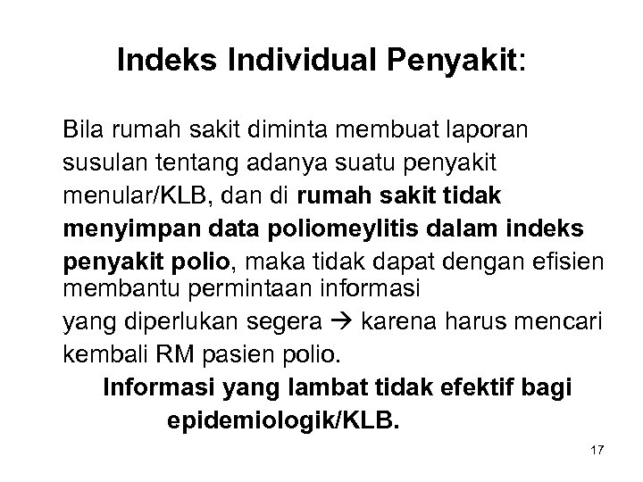 Indeks Individual Penyakit: Bila rumah sakit diminta membuat laporan susulan tentang adanya suatu penyakit