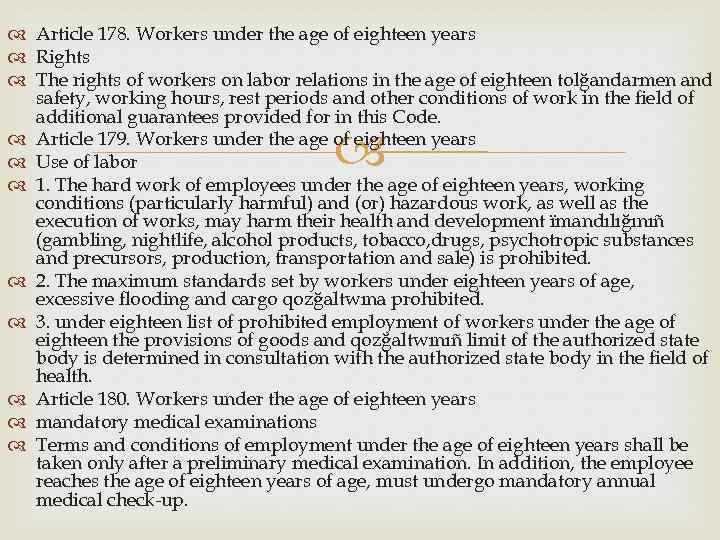  Article 178. Workers under the age of eighteen years Rights The rights of