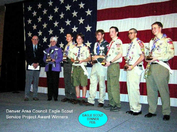 DENVER AREA COUNCIL EAGLE SCOUT DINNER SERVICE PROJECT AWARD RECIPIENTS FEB. 