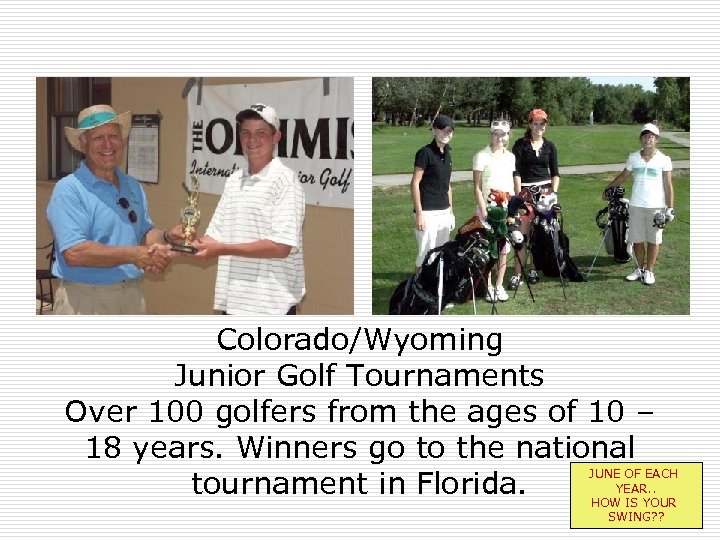 Colorado/Wyoming Junior Golf Tournaments Over 100 golfers from the ages of 10 – 18