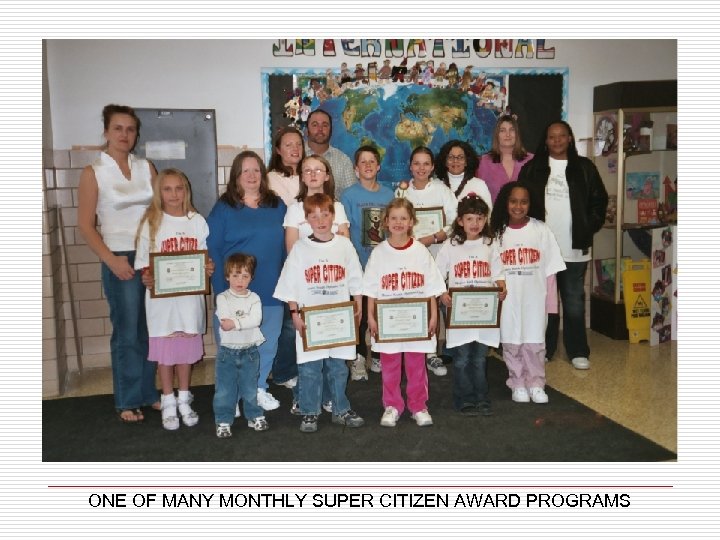 ONE OF MANY MONTHLY SUPER CITIZEN AWARD PROGRAMS 