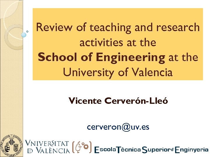 Review of teaching and research activities at the School of Engineering at the University