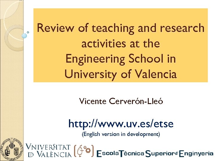 Review of teaching and research activities at the Engineering School in University of Valencia