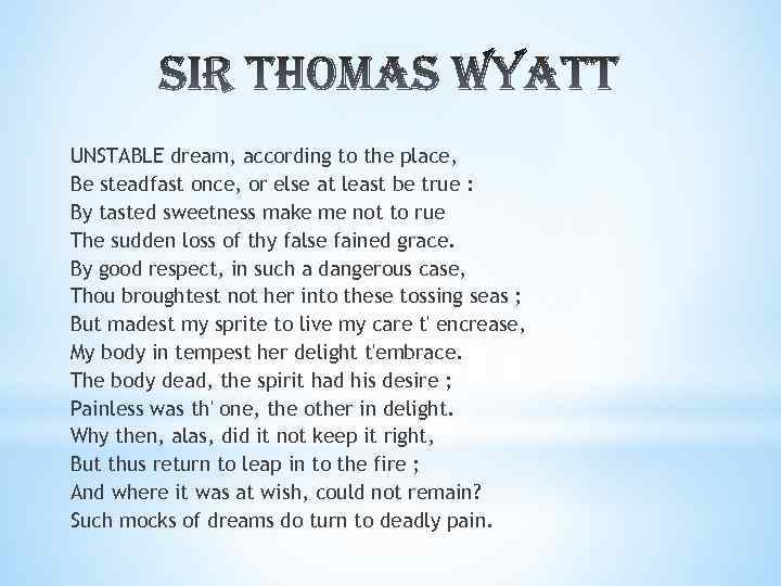 UNSTABLE dream, according to the place, Be steadfast once, or else at least be