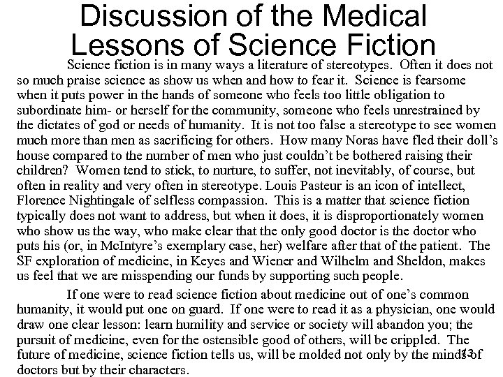 Discussion of the Medical Lessonsmany ways a literature of stereotypes. Often it does not