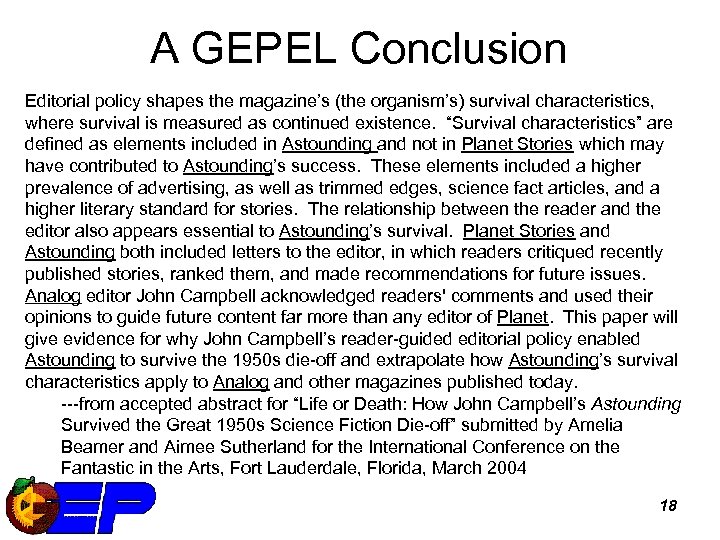A GEPEL Conclusion Editorial policy shapes the magazine’s (the organism’s) survival characteristics, where survival