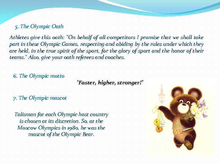 5. The Olympic Oath Athletes give this oath: 