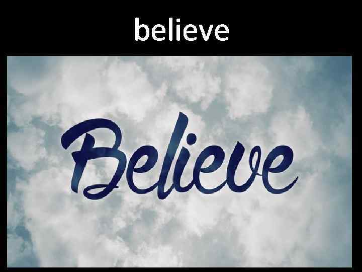 believe 