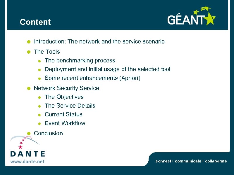 Content Introduction: The network and the service scenario The Tools The benchmarking process Deployment