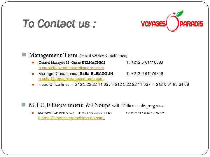 To Contact us : n Management Team (Head Office Casablanca) n n n General