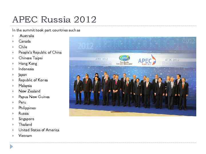 APEC Russia 2012 In the summit took part countries such as Australia Canada Chile