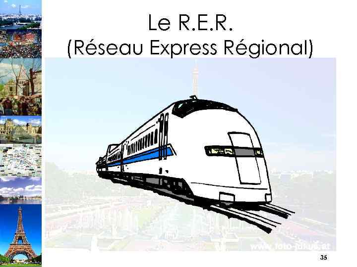 Le R. E. R. (Réseau Express Régional) 35 