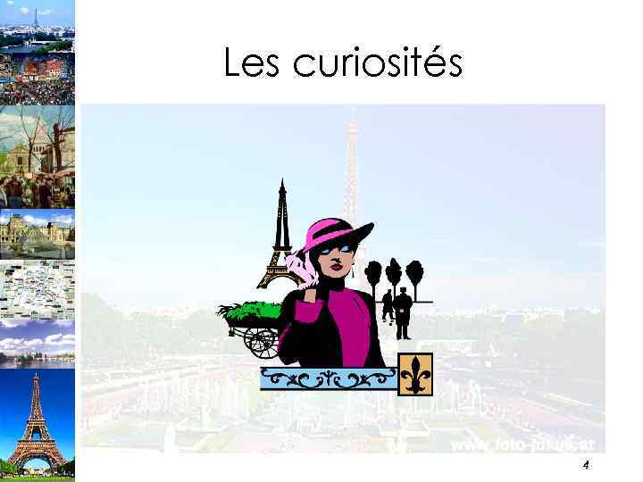 Les curiosités 4 