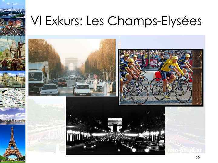VI Exkurs: Les Champs-Elysées 55 