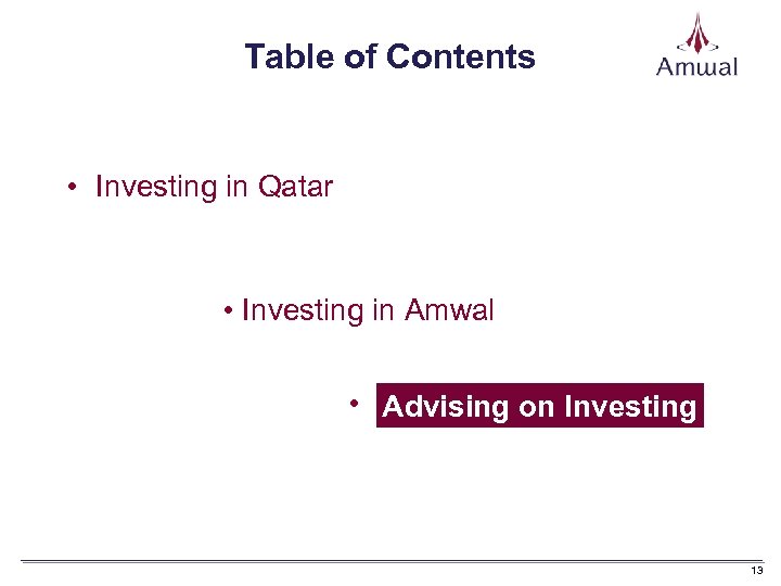 Table of Contents • Investing in Qatar • Investing in Amwal • Advising on