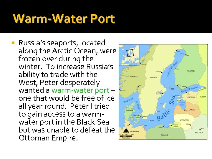 Warm-Water Port Russia’s seaports, located along the Arctic Ocean, were frozen over during the