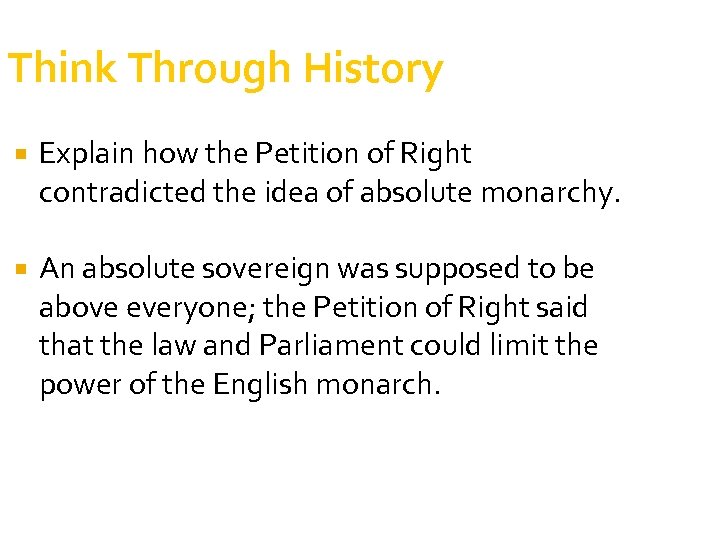 Think Through History Explain how the Petition of Right contradicted the idea of absolute