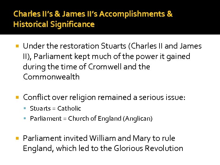 Charles II’s & James II’s Accomplishments & Historical Significance Under the restoration Stuarts (Charles