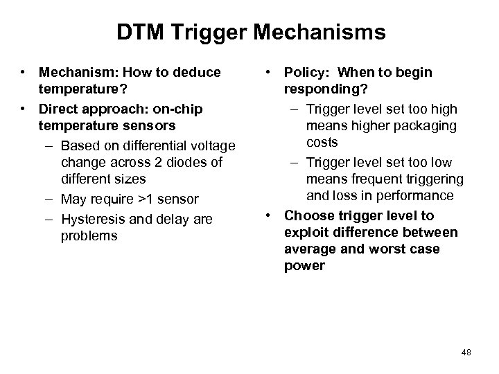 DTM Trigger Mechanisms • Mechanism: How to deduce temperature? • Direct approach: on-chip temperature