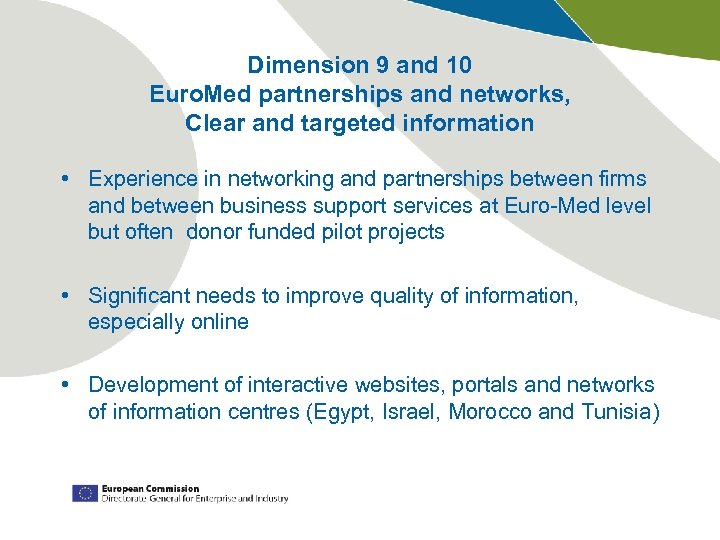 Dimension 9 and 10 Euro. Med partnerships and networks, Clear and targeted information •