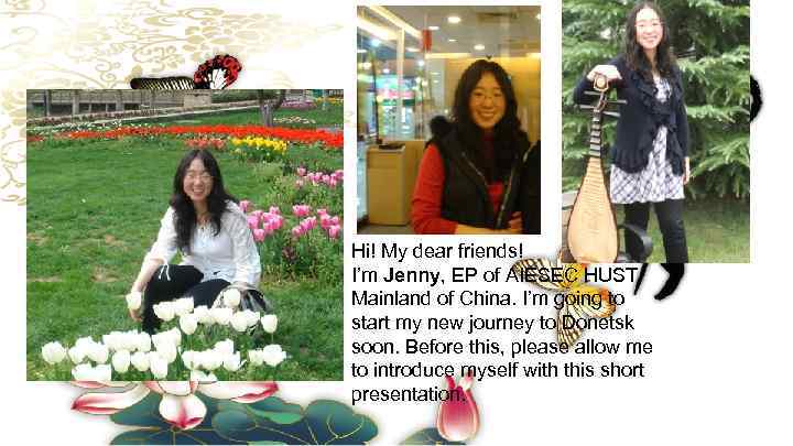 Hi! My dear friends! I’m Jenny, EP of AIESEC HUST, Mainland of China. I’m
