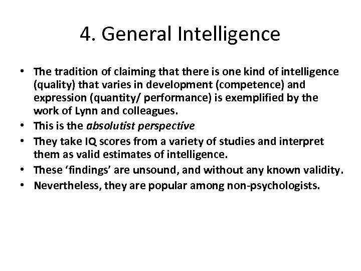 4. General Intelligence • The tradition of claiming that there is one kind of