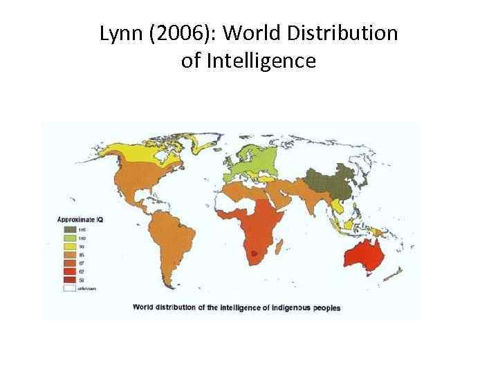 Lynn (2006): World Distribution of Intelligence 